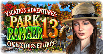 Vacation Adventures : Park Ranger 13 Collector's Edition